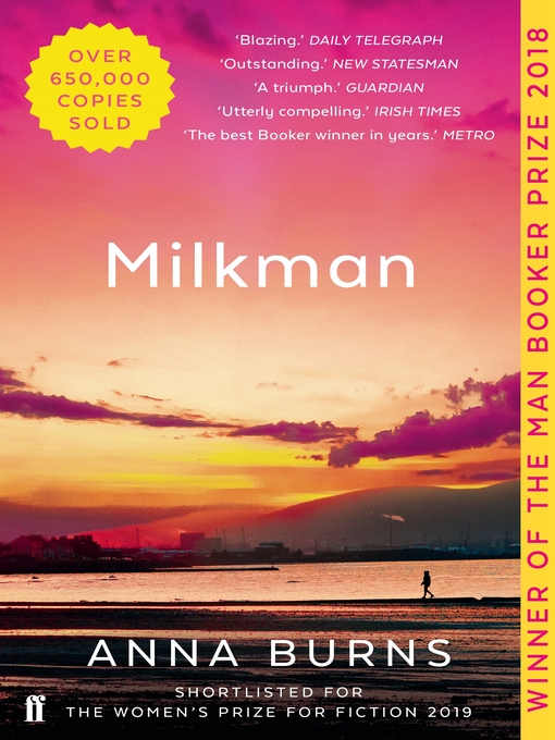 Title details for Milkman: WINNER OF THE MAN BOOKER PRIZE 2018 by Anna Burns - Wait list